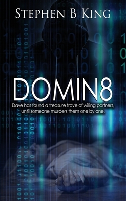 Domin8 by Stephen B King