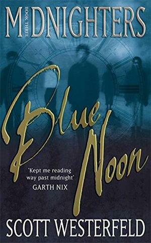 Blue Noon by Scott Westerfeld