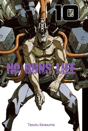 No Guns Life, Band 10 by Tasuku Karasuma