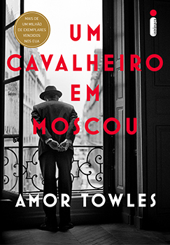 Um Cavalheiro em Moscou by Rachel Agavino, Amor Towles