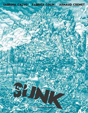 Sunk by Fabrice Colin, Sabrina Calvo