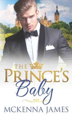 The Prince's Baby by McKenna James