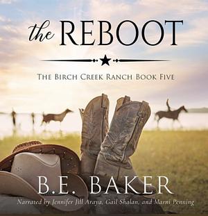 The Reboot by B.E. Baker, Bridget E. Baker