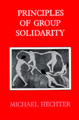 Principles of Group Solidarity by Michael Hechter