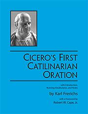 Cicero's First Catilinarian Oration with Introduction, Running Vocabularies, and Notes by Marcus Tullius Cicero