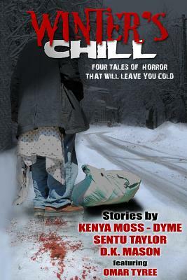 Winter's Chill by D. K. Mason, Kenya Moss-Dyme, Sentu Taylor