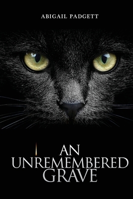 An Unremembered Grave by Abigail Padgett