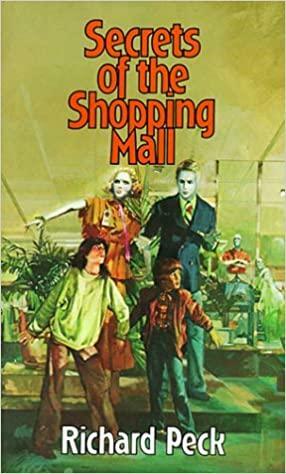 Secrets of the Shopping Mall by Richard Peck