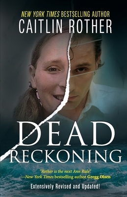 Dead Reckoning by Caitlin Rother