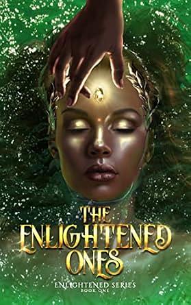 The Enlightened Ones: Book 1 by T'Jae Morris