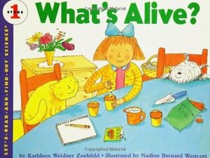 What's Alive? by Nadine Bernard Westcott, Kathleen Weidner Zoehfeld