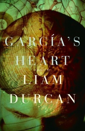 Garcia's Heart by Liam Durcan