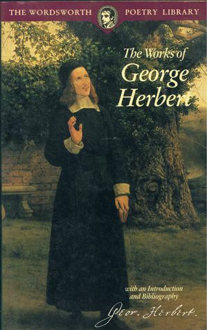 The Works of George Herbert by George Herbert
