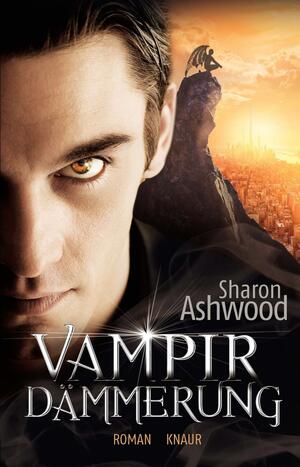 Vampir Dämmerung by Sharon Ashwood, Sabine Schilasky