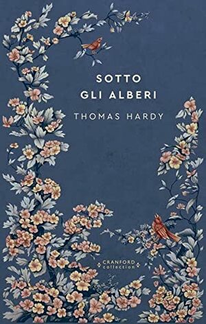 Sotto gli alberi (Storie senza tempo) by Thomas Hardy