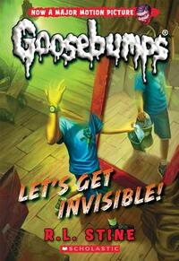 Let's Get Invisible! by R.L. Stine