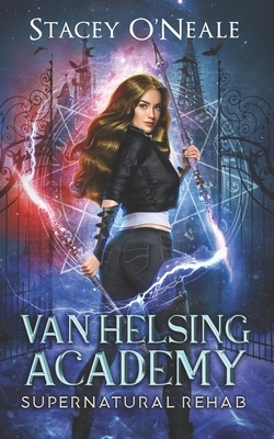 Van Helsing Academy by Stacey O'Neale