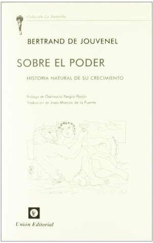 Sobre el Poder: Historia natural de su crecimiento by Bertrand de Jouvenel