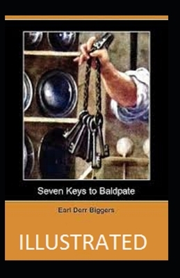 Seven Keys to Baldpate Illustrated by Earl Derr Biggers