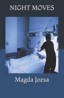 Night Moves by Magda Jozsa