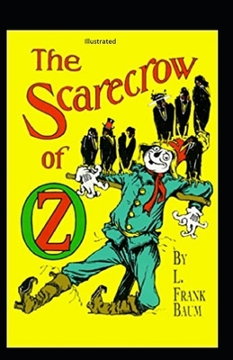 The Scarecrow of Oz Illustrated by L. Frank Baum