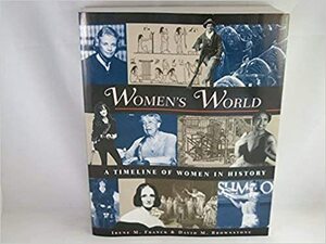 Women's World: A Timeline of Women in History by David M. Brownstone, Irene M. Franck