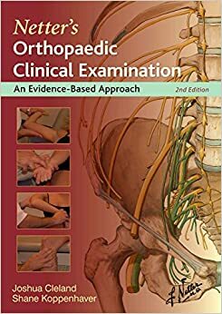 Orthopaedic Clinical Examination: An Evidence Based Approach for Physical Therapists by Joshua Cleland