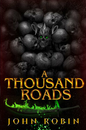 A Thousand Roads by John Robin