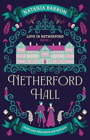 Netherford Hall by Natania Barron