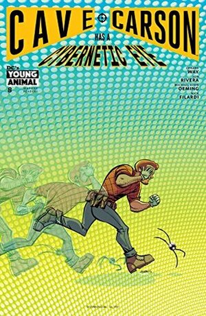 Cave Carson Has a Cybernetic Eye (2016-) #8 by Jon Rivera, Nick Filardi, Michael Avon Oeming