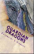 Guardian Dragons by Catherine L. Vickers