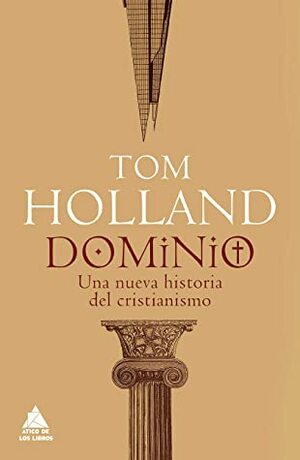 Dominio: Una nueva historia del cristianismo by Tom Holland, Joan Eloi Roca