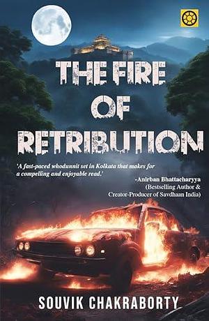 The Fire of Retribution by Souvik Chakraborty, Souvik Chakraborty