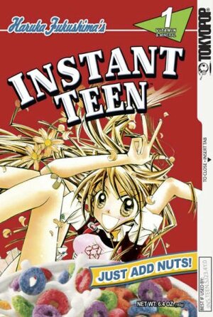 Instant Teen: Just Add Nuts, Vol. 01 by Haruka Fukushima