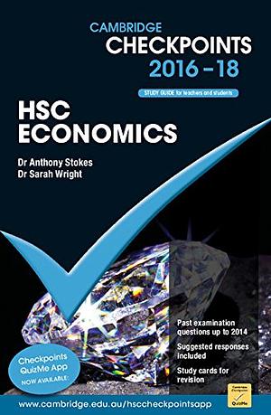 Cambridge Checkpoints Hsc Economics 2016-18 by Sarah Wright, Anthony Stokes