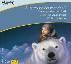 Les royaumes du Nord by Philip Pullman, Jean Esch