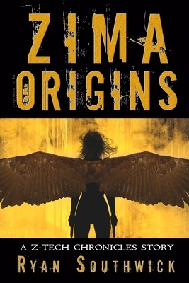 Zima: Origins: A Z-Tech Chronicles Story by Ryan Southwick