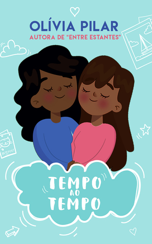 Tempo ao tempo by Olívia Pilar