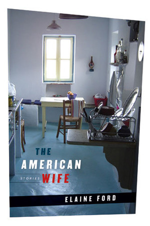 The American Wife by Elaine Ford