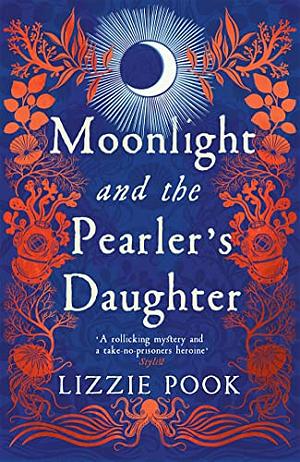 Moonlight and the Pearler's Daughter by Lizzie Pook