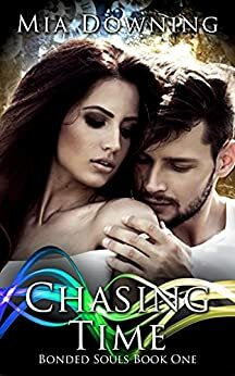 Chasing Time by Mia Downing