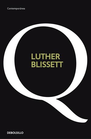 Q by Luther Blissett, Wu Ming, Shaun Whiteside