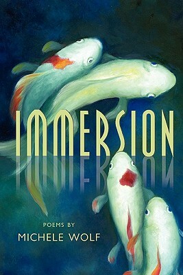 Immersion by Michele Wolf