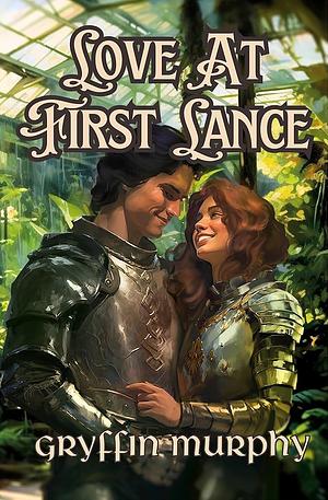 Love At First Lance by Gryffin Murphy