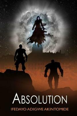 Absolution by Ifedayo Adigwe Akintomide