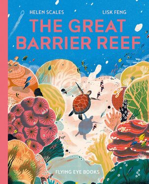 The Great Barrier Reef by Helen Scales