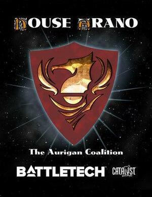 House Arano: The Aurigan Coalition by Matt Lucas, Ray Arrastia, Duane Loose, Alexander Immerzeel, Aaron Cahall, Mark Hayden, Zach Hartlage, Ben Zweifel, Joel DuQue, Tara Gallagher, Tristin Ishmael, Cassidy Aquilino-Berg, Mike McCain, Andrew McIntosh, Maury Weiss, Kiva Maginn, James Ball, Chris Wheeler, David Allen Kerber, Jenn Ravenna, Paul Sjardijn, Mike Miller