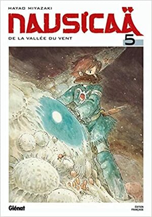 Nausicaä de la vallée du vent, Tome 5 by Hayao Miyazaki