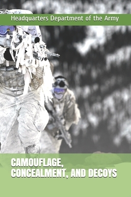 Camouflage, Concealment, and Decoys by Headquarters Department of the Army