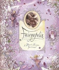 Fairyopolis: A Flower Fairies Journal by Cicely Mary Barker